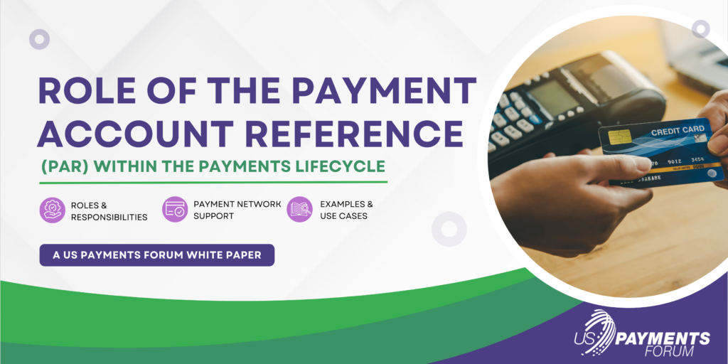 US Payments Forum Examines Role of Payment Account Reference (PAR) in New Resource